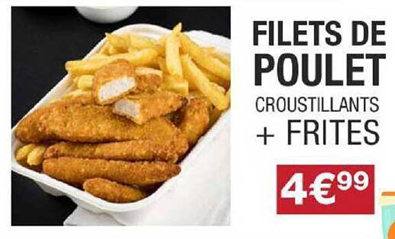 Filets De Poulet Croustillants + Frites