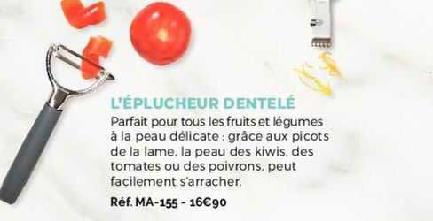 l'éplucheur dentelé