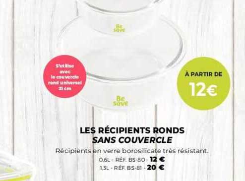 les récipients ronds sans couvercle