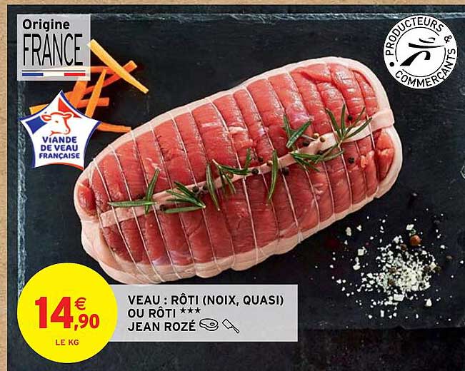 veau : rôti (noix, quasi) ou rôti *** jean rozé