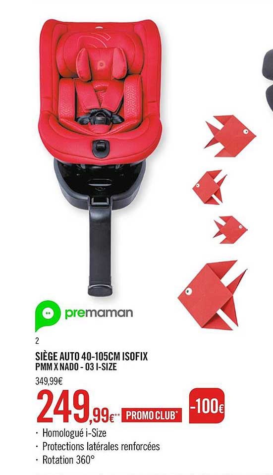 siège auto 40-105cm isofix pmm x nado - 03 l - size