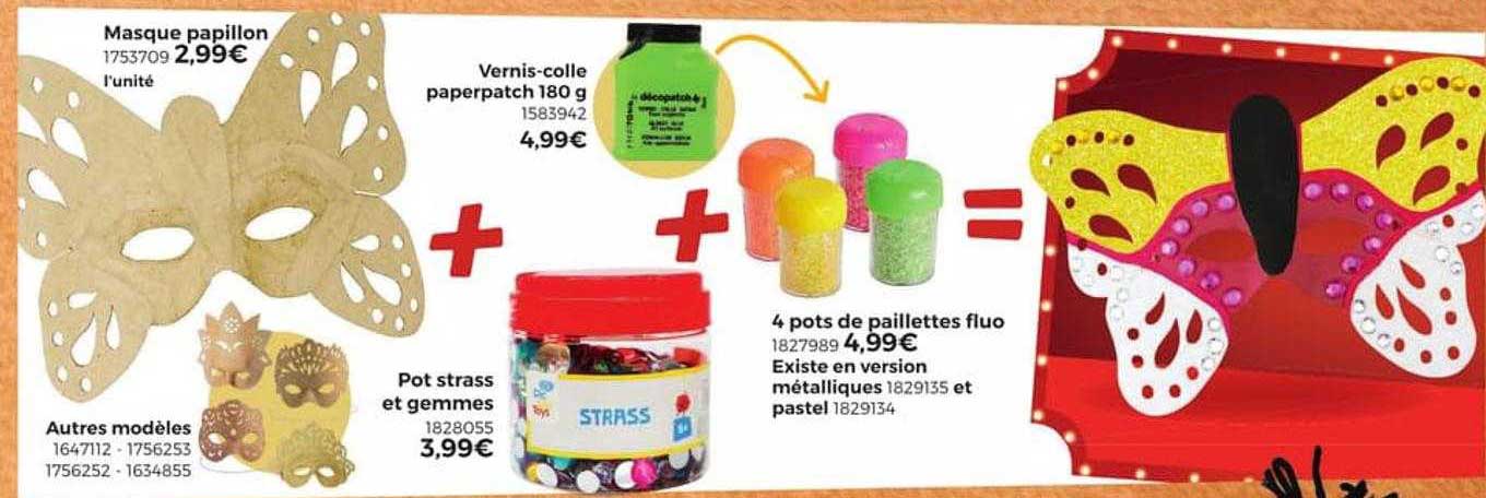 masque papillon, vernis-colle paperpatch, pot strass et gemmes, 4 pots de paillettes fluo