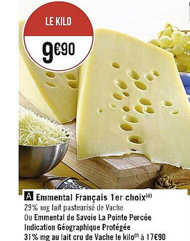 emmental français 1er choix ou emmental de savoie la pointe percée indication géographique protégée 31% mg au lait cru de vache le kilo