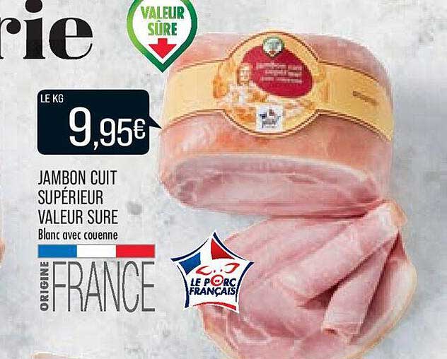 jambon cuit supérieur valeur sure