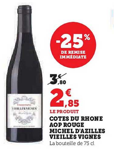 côtes du rhône aop rouge michel d'azilles vieilles vignes