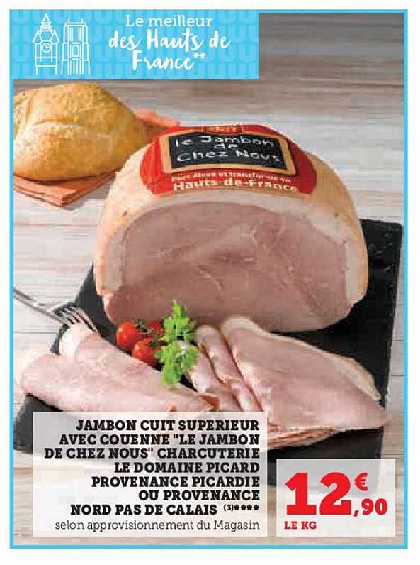 jambon cuit supérieur avec couenne "le jambon de chez nous" charcuterie le domaine picard provenance picardie ou provenance nord pas de calais