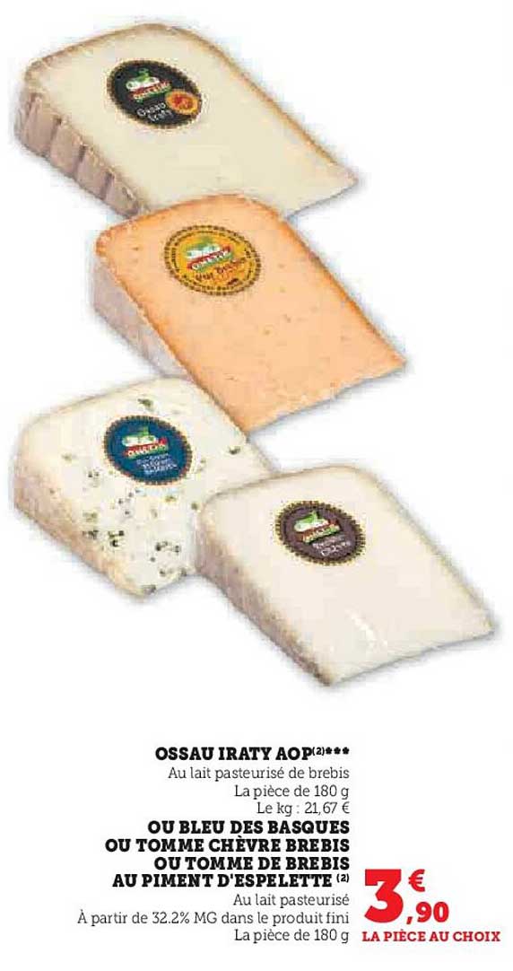 ossau iraty aop ou bleu des basques ou tomme chèvre brebis ou tomme de brebis au piment d'espelette