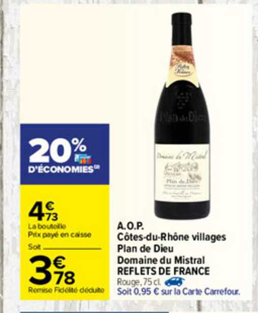 a.o.p. côtes-du-rhône villages plan de dieu domaine du mistral reflets de france