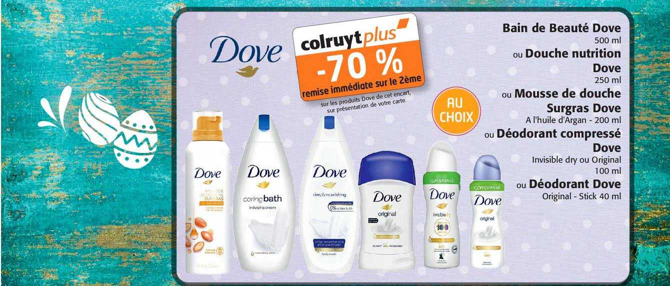 bain de beauté dove ou douche nutrition dove ou mousse de douche surgras dove ou déodorant compressé dove ou déodorant dove