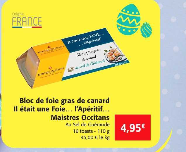 bloc de foie gras de canard il était une foie...  l'apéritif... maistres occitans