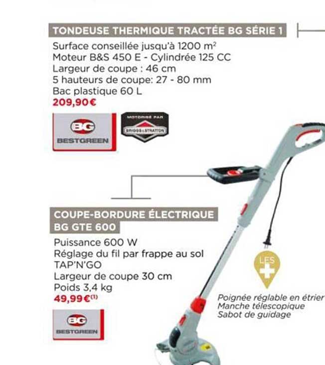 tondeuse thermique tractée bg série 1 coupe-bordure électrique bg gte 600