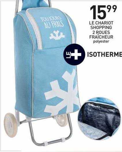 le chariot shopping 2 roues fraîcheur
