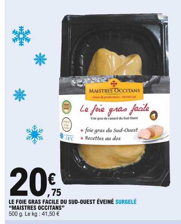 le foie gras facile du sud-ouest éveiné surgelé "maistres occitans"