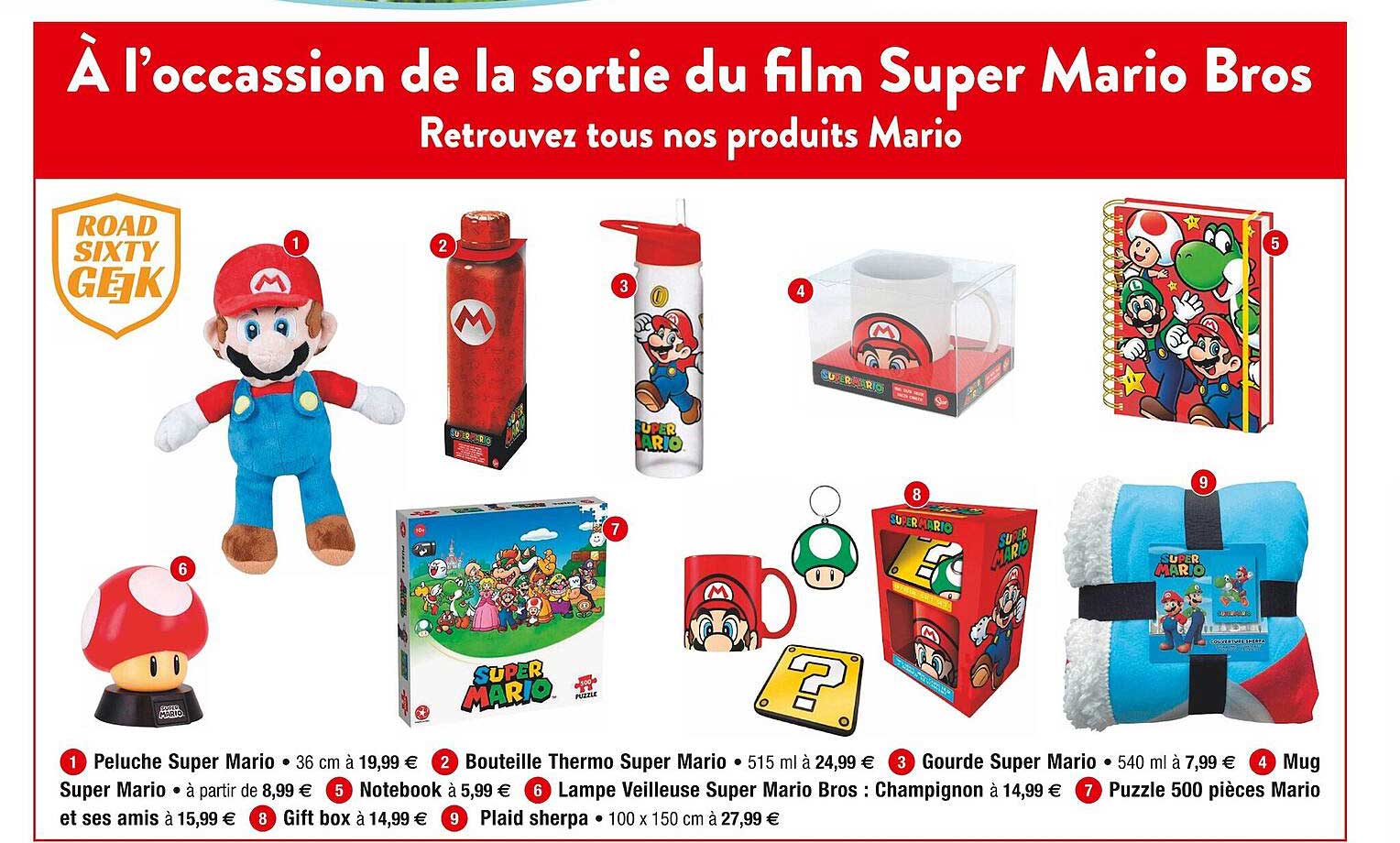peluche super mario, bouteille thermo super mario, gourde super mario, mug super mario, notebook, lampe veilleuse super mario bros : champignon, puzzle 500 pièces mario et ses amis, gift box