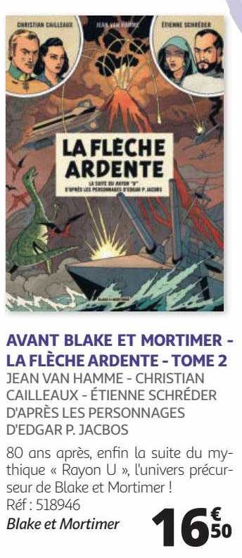 avant blake et mortimer - la flèche ardente - tome 2 - jean van hamme - christian cailleaux - étienne schréder d'après les personnages d'edgar p. jacbos