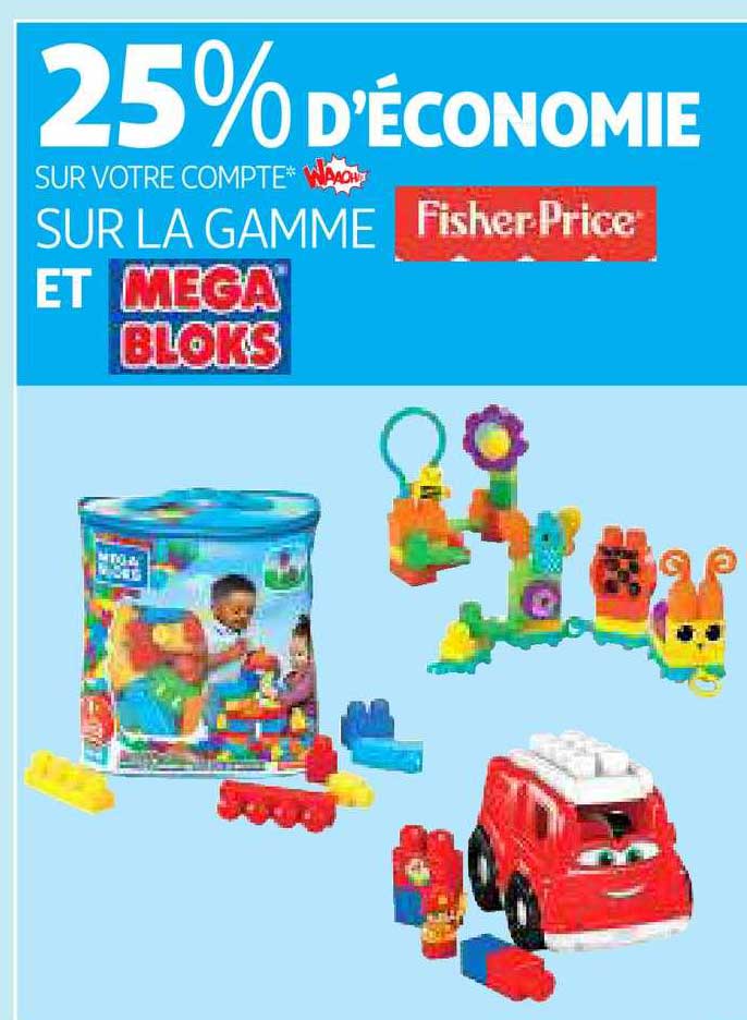 la gamme fisher price et méga bloks