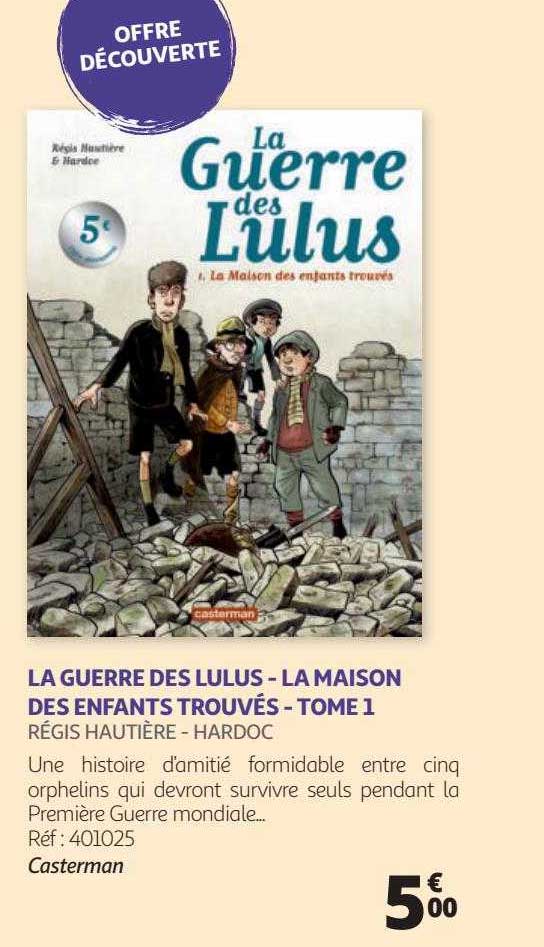 la guerre des lulus - la maison des enfants trouvés - tome 1 - régis hautière - hardoc