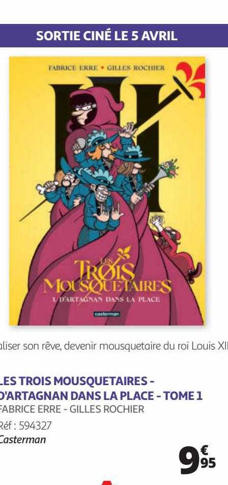 les trois mousquetraies - d'artagnan dans la place - tome 1 - fabrice erre - gilles rochier