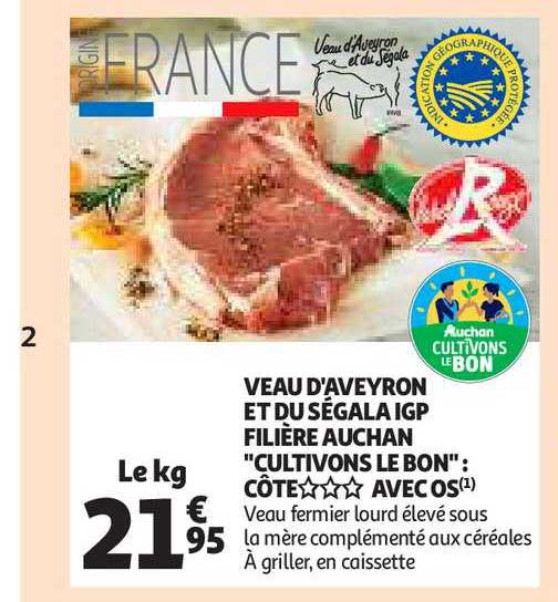 veau d'aveyron et du ségala igp filière auchan "cultivons le bon" : côte***avec os