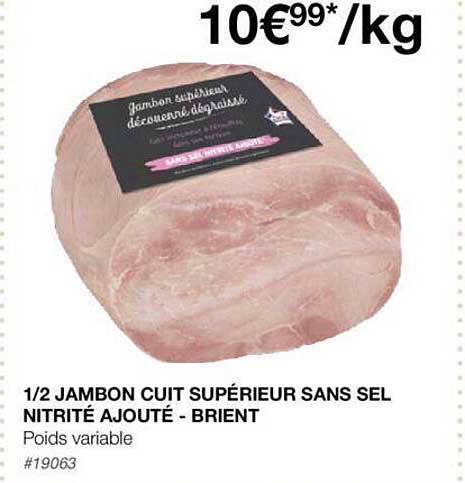 1 2 Jambon Cuit Supérieur Sans Sel Nitrité Ajouté - Brient