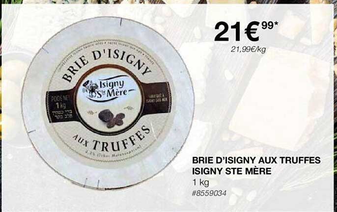 brie d'isigny aux truffes isigny ste mère