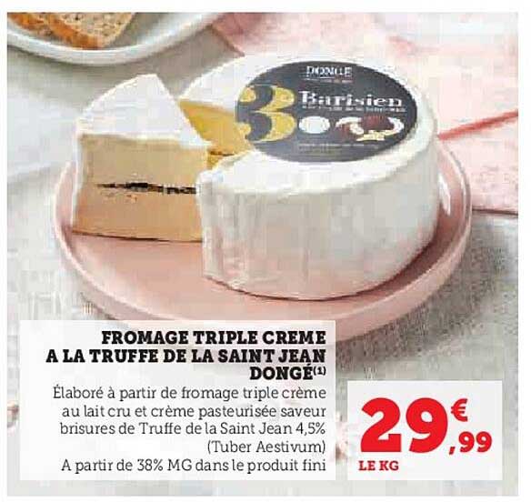 fromage triple crème à la truffe de la saint-jean dongé