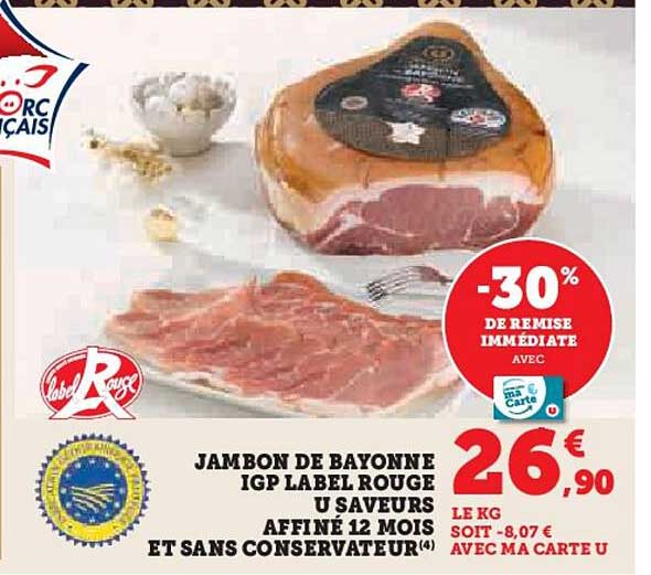 jambon de bayonne igp label rouge u saveurs affiné 12 mois et sans conservateur