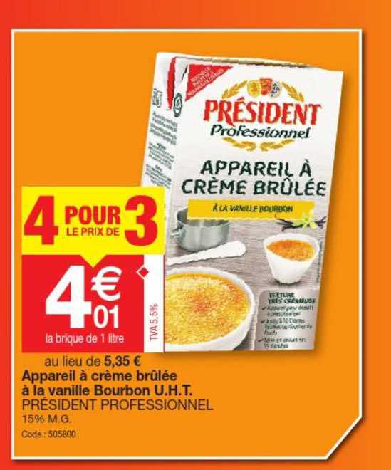 appareil à crème brûlée à la vanille bourbon u.h.t. président professionnel