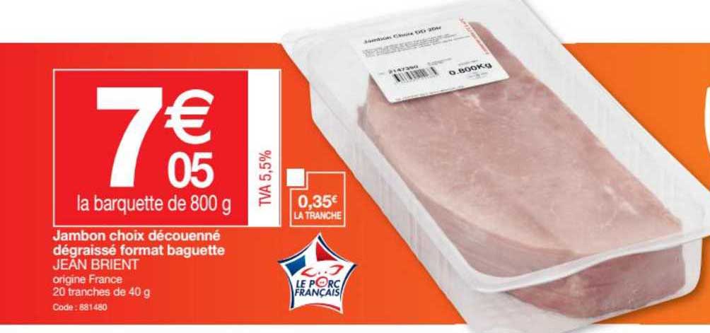 jambon choix découenné dégraissé format baguette jean brient
