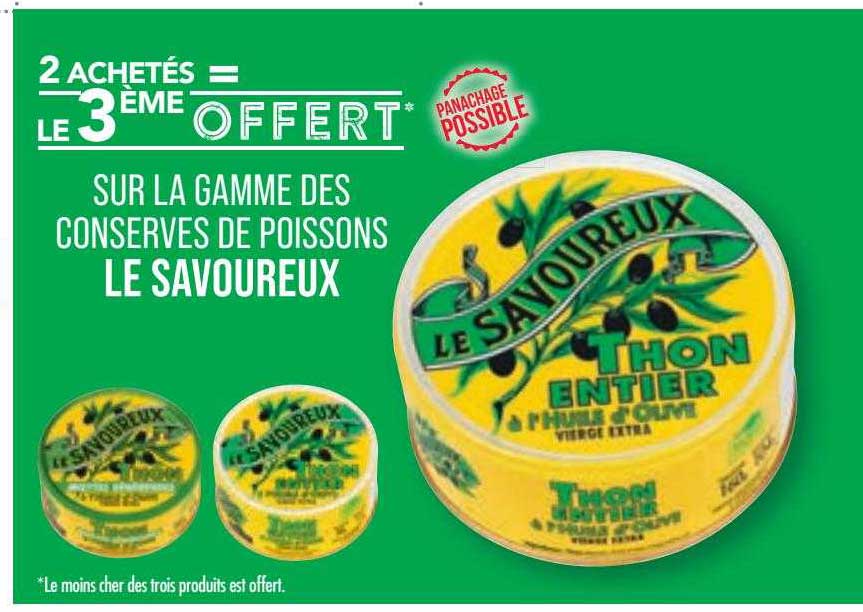 sur la gamme des conserves de poissons le savoureux 2 achetés le 3ème offert