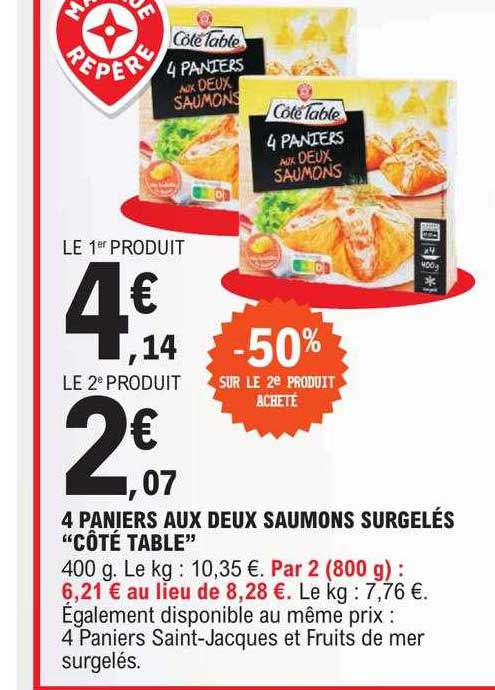 4 paniers aux deux saumons surgelés côté table -50% sur le 2e produit acheté