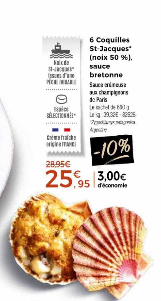 6 coquilles st-jacques (noix 50%), sauce bretonne