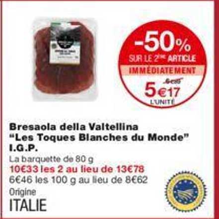 bresaola della valtellina "les toques blanches du monde" i.g.p.