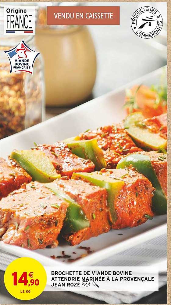 brochette de viande bovine attendrie marinée à la provençale jean rozé