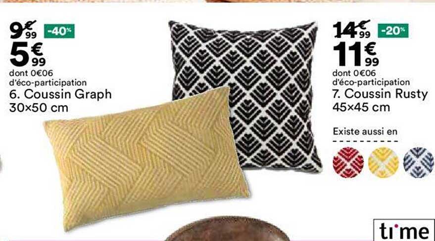 6- coussin graph 30x50 cm 7. coussin rusty 45x45cm