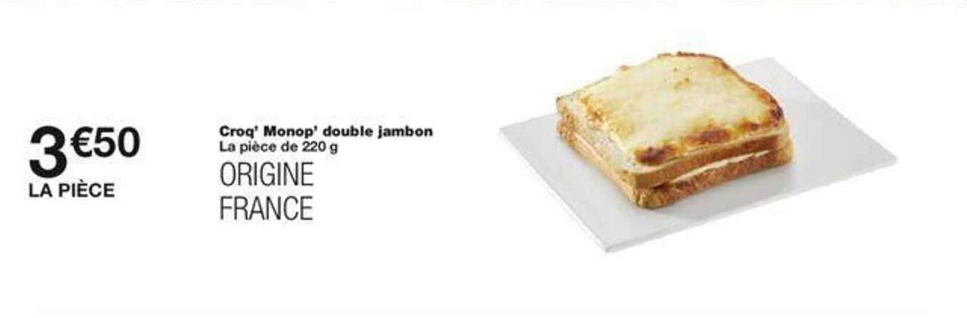 Croq' Monop' Double Jambon
