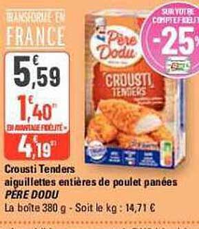 crousti tenders aiguillettes entières de poulet panées père dodu