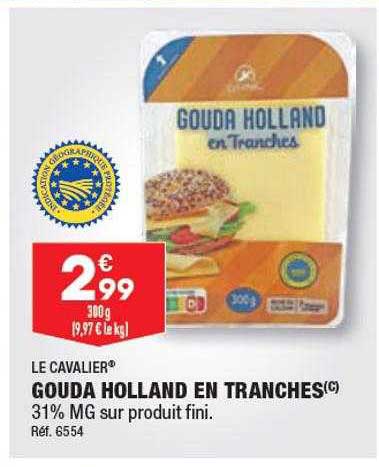 gouda holland en tranches le cavalier