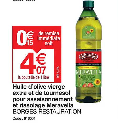 huile d'olive vierge extra et de tournesol pour assaisonnement et rissolage meravella borges restauration