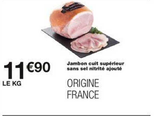 jambon cuit supérieur sans sel nitrité ajouté