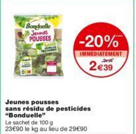 jeunes pousses sans résidu de pesticides "bonduelle"
