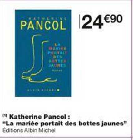 katherine pancol : "la mariée portait des bottes jaunes"