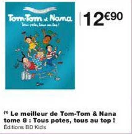 le meilleur de tom-tom & nana tome 8 : tous potes, tous au top !