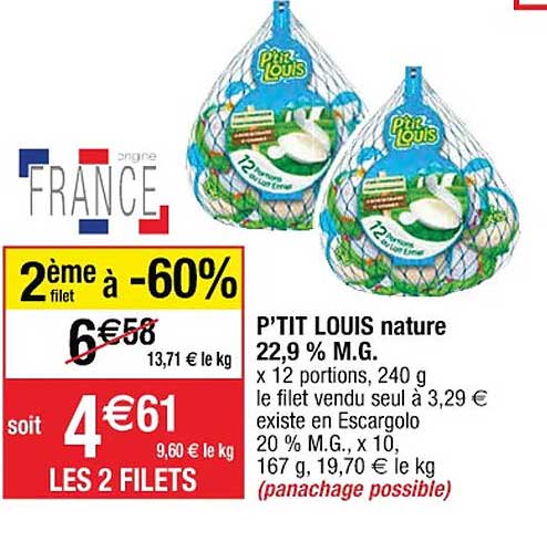 p'tit louis nature 22.9% m.g. 2ème filet à -60%