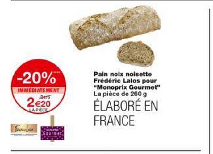 pain noix noisette frédéric lalos pour "monoprix gourmet"