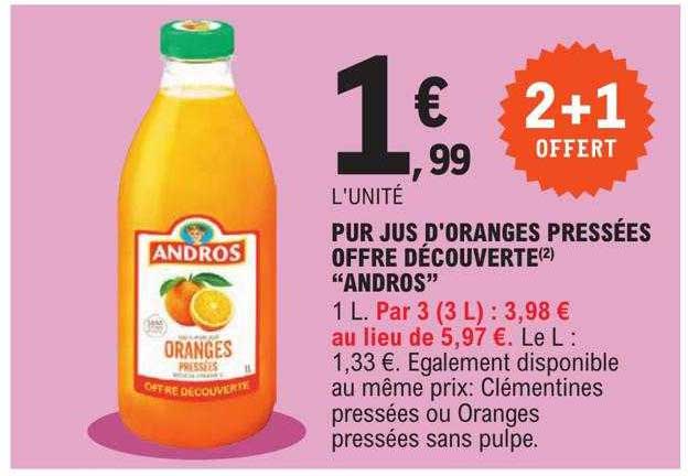 pur jus d'oranges pressées offre découverte "andros" 2+1offert