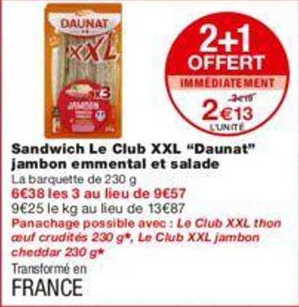 Sandwich Le Club Xxl "daunat" Jambon Emmental Et Salade