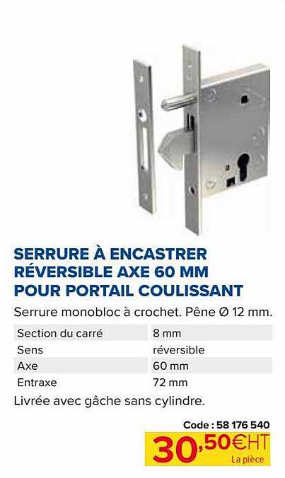 serrure à encastrer réversible axe 60 mm pour portail coulissant