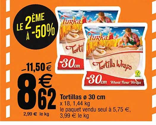tortillas ø 30cm le 2ème à -50%