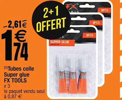 tubes colle super glue fx tools 2+1 offert